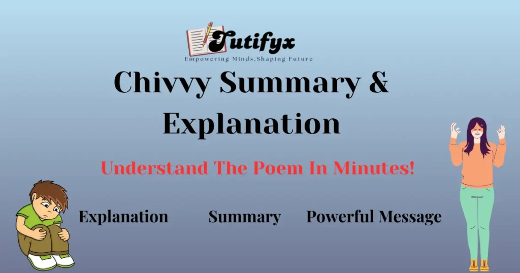 Chivvy Summary & Explanation Honeycomb Class 7