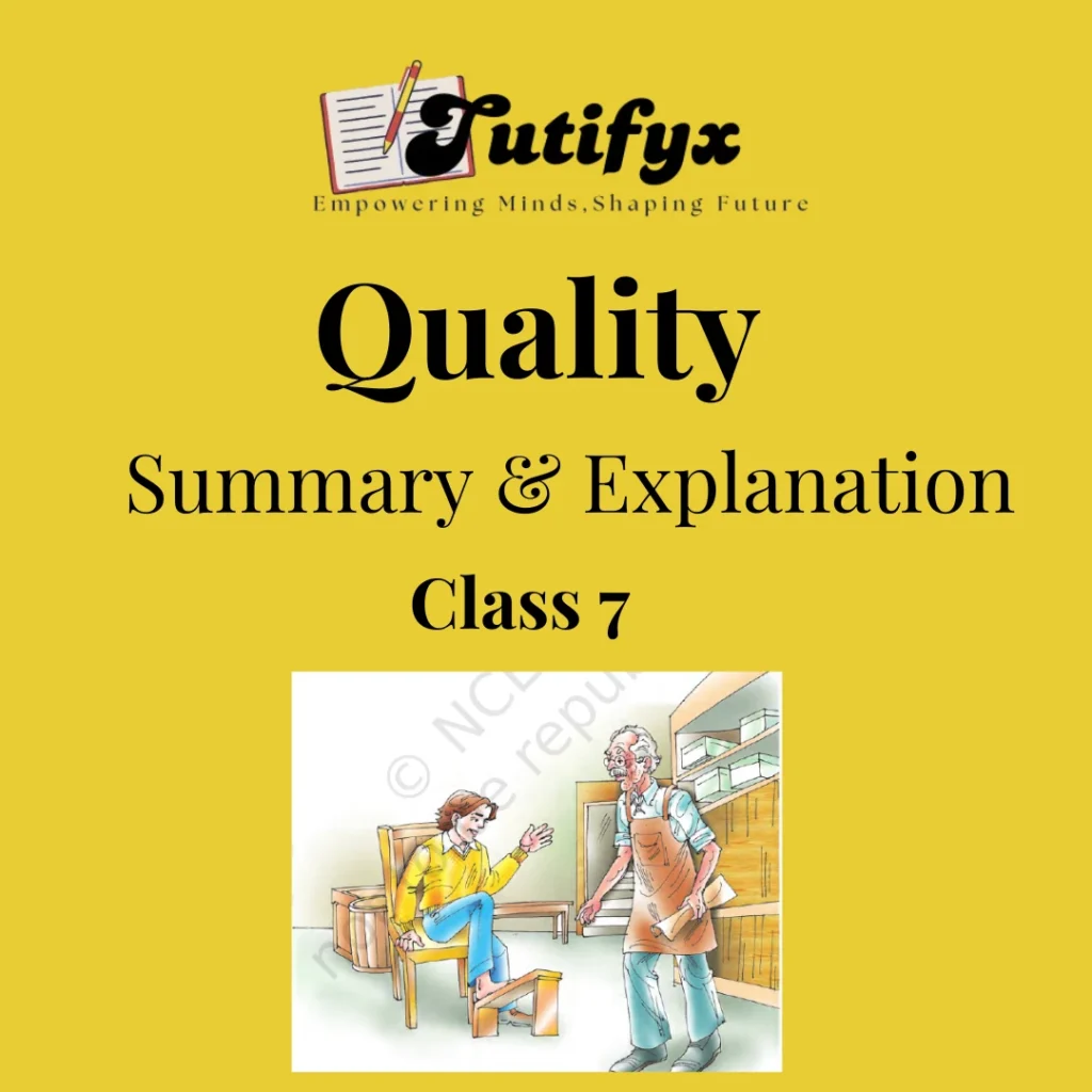 Quality Summary and Explanation Class 7