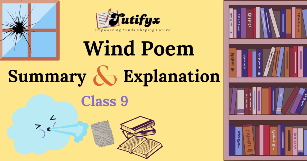 Wind Summary & Explanation | Class 9 Beehive | Line By Line | Stanza Wise